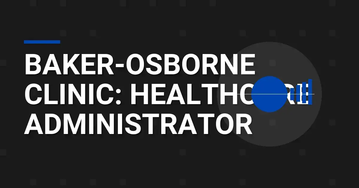 Baker-Osborne Clinic: Healthcare Administrator