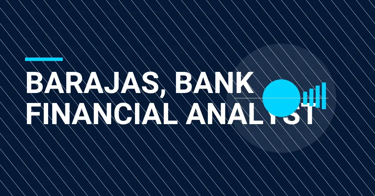 Barajas, Bank Financial Analyst
