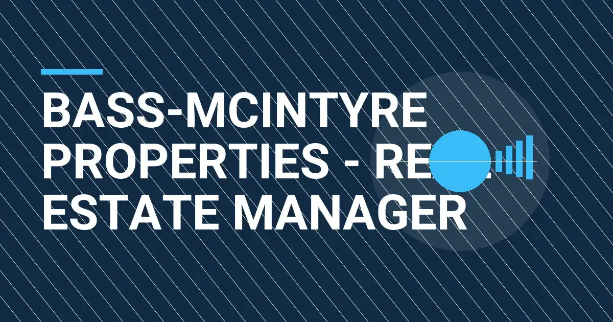 Bass-Mcintyre Properties - Real Estate Manager