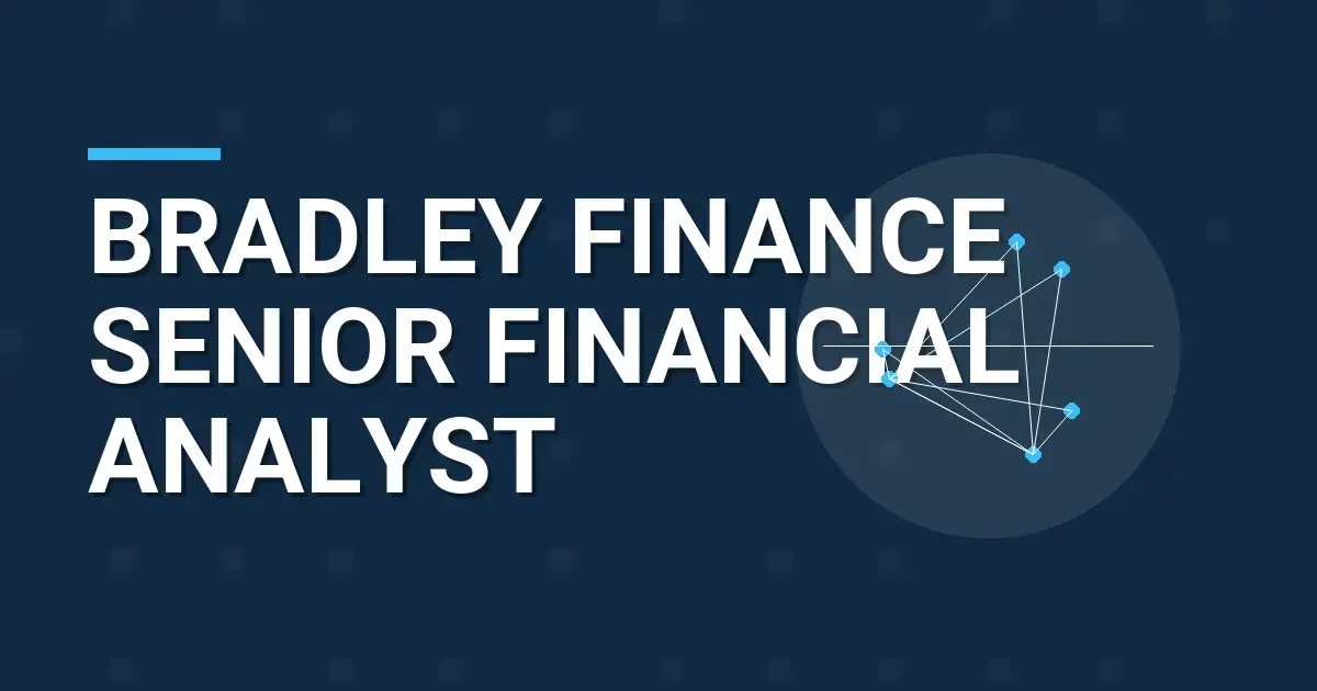 Bradley Finance Senior Financial Analyst