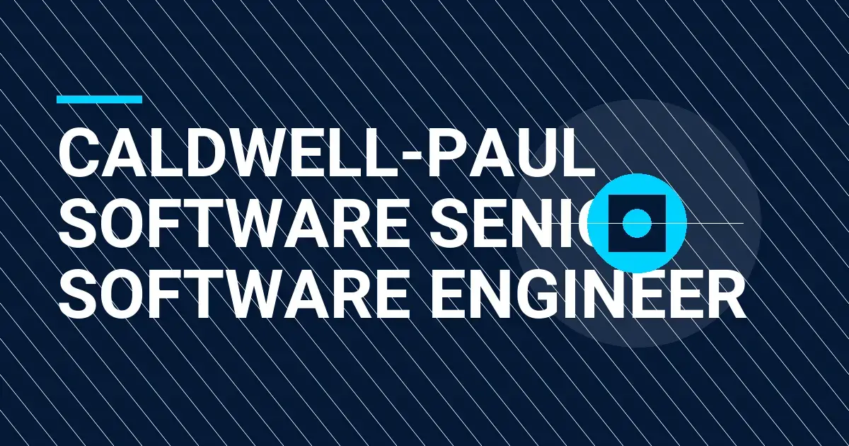 Caldwell-Paul Software Senior Software Engineer