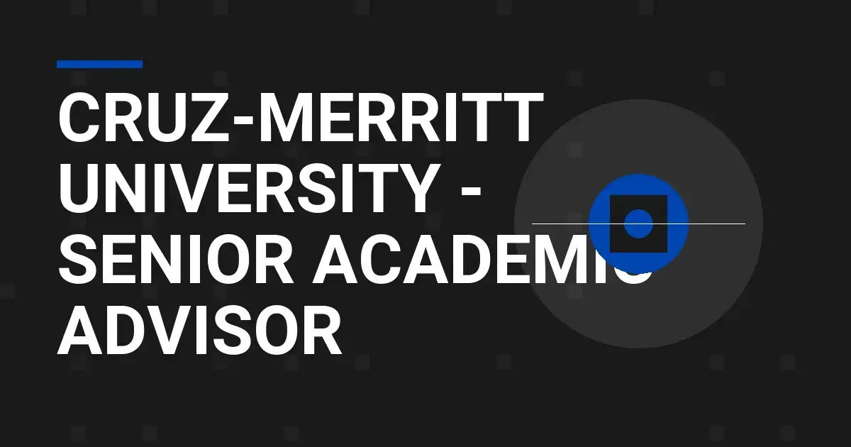 Cruz-Merritt University - Senior Academic Advisor
