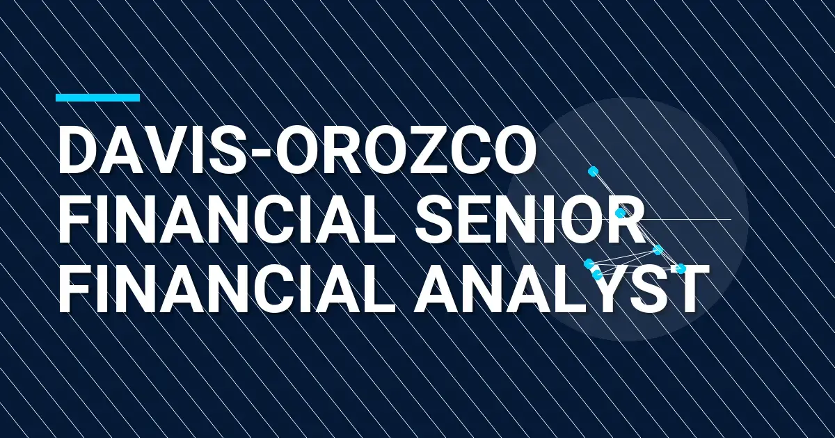 Davis-Orozco Financial Senior Financial Analyst