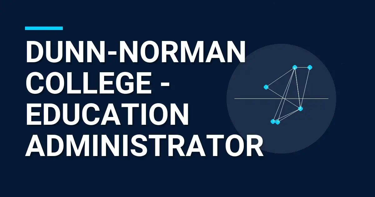 Dunn-Norman College - Education Administrator