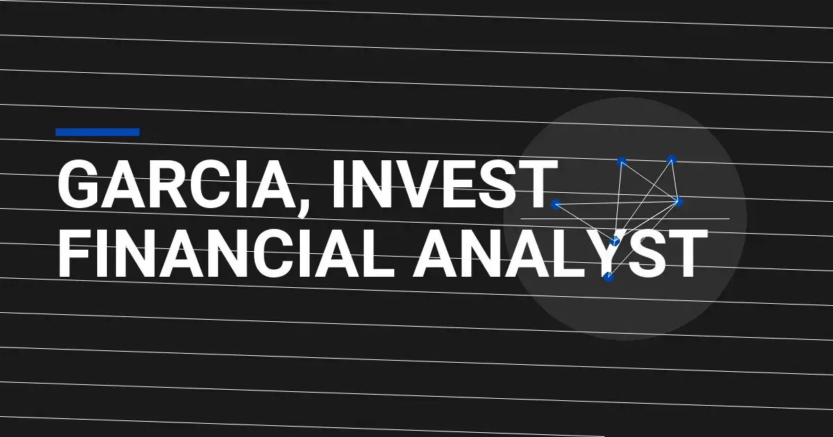 Garcia, Invest Financial Analyst