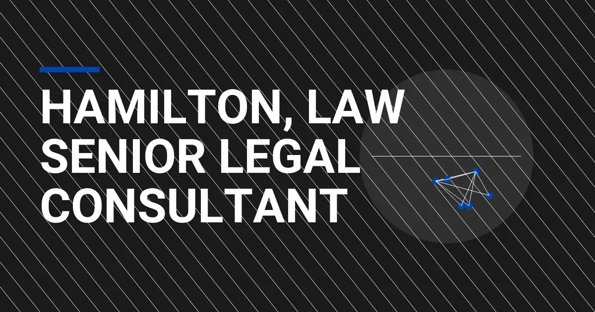 Hamilton, Law Senior Legal Consultant