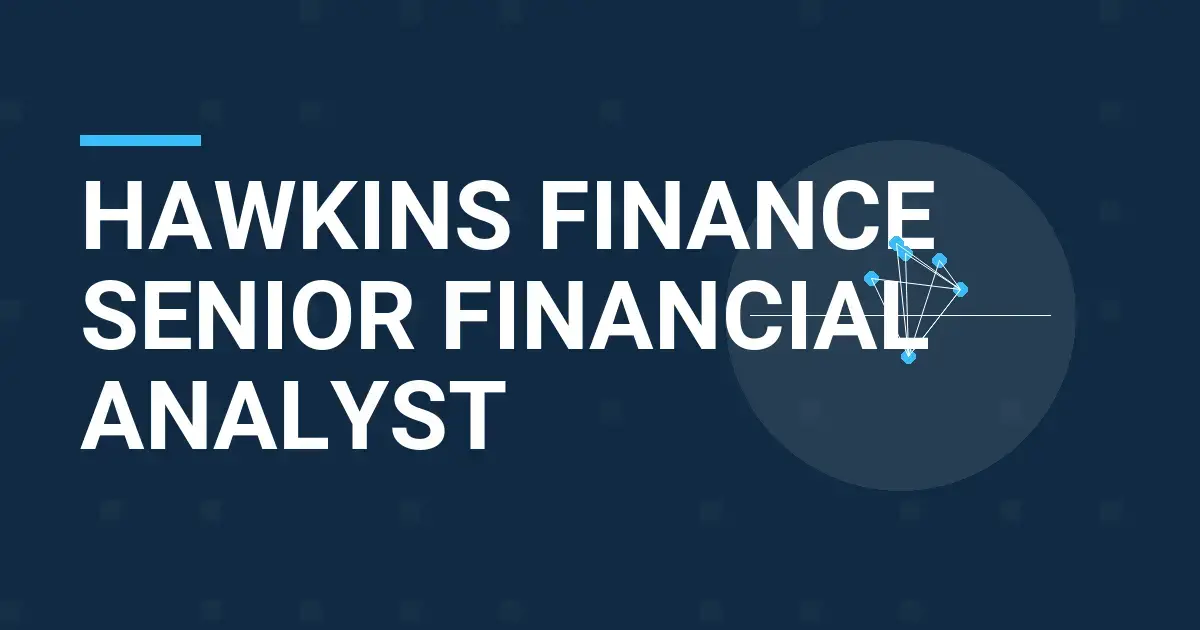 Hawkins Finance Senior Financial Analyst