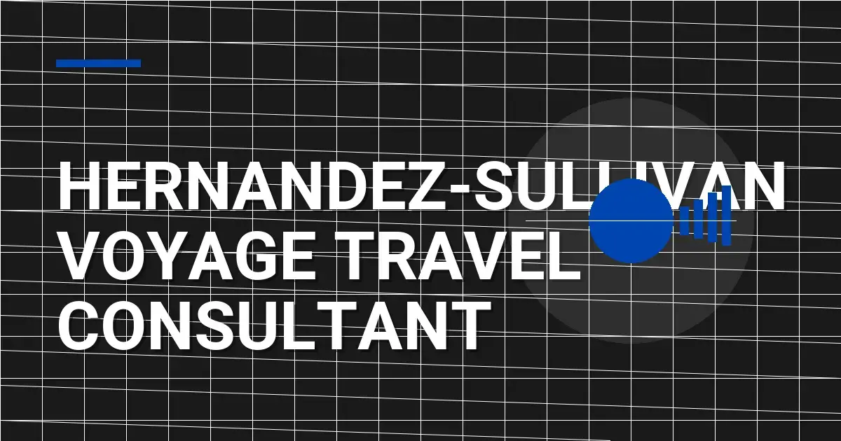 Hernandez-Sullivan Voyage Travel Consultant