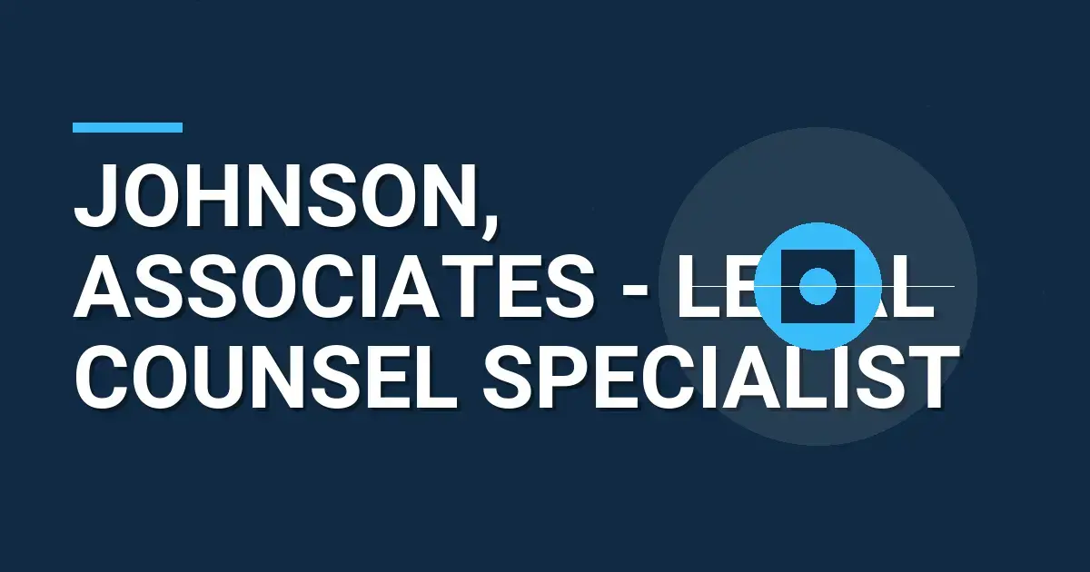 Johnson, Associates - Legal Counsel Specialist