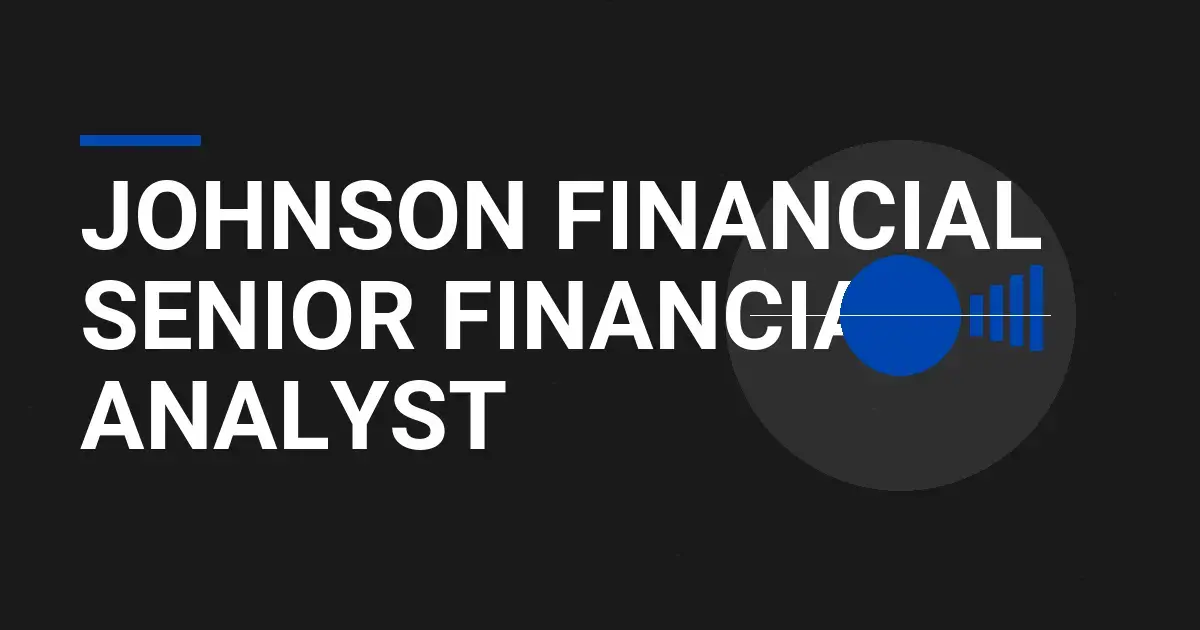 Johnson Financial Senior Financial Analyst