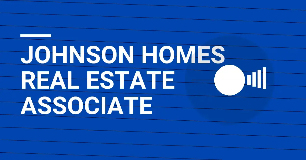 Johnson Homes Real Estate Associate