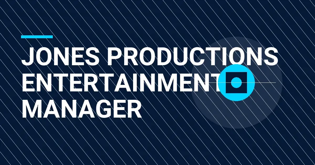 Jones Productions Entertainment Manager