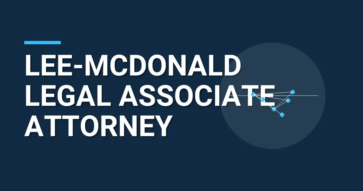 Lee-Mcdonald Legal Associate Attorney