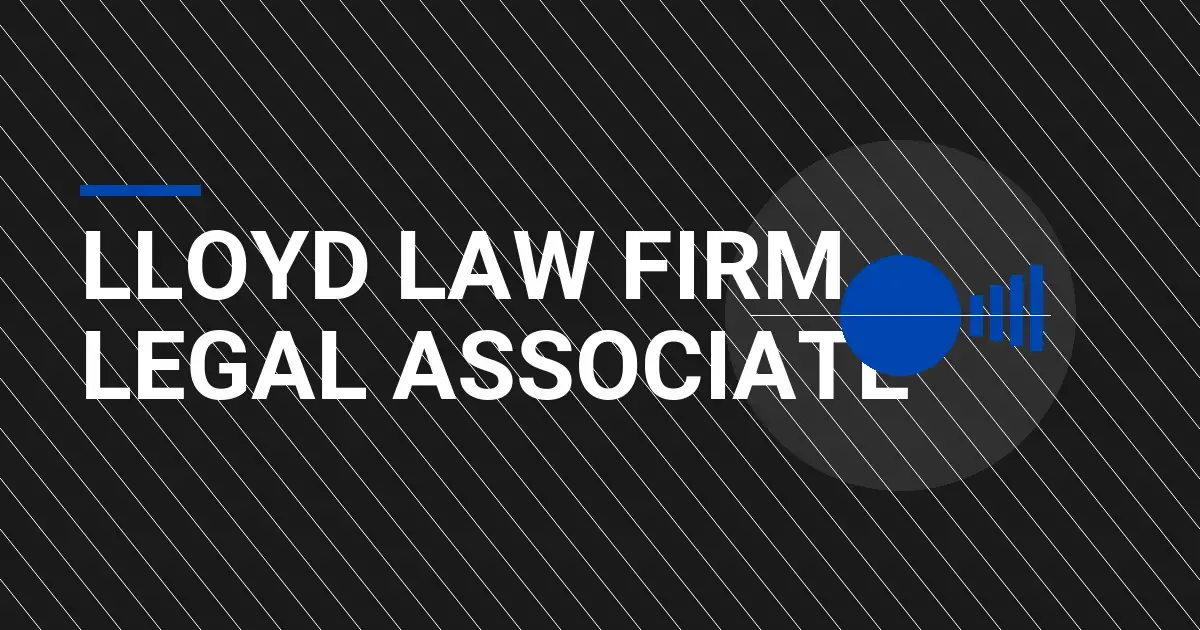 Lloyd Law Firm - Legal Associate
