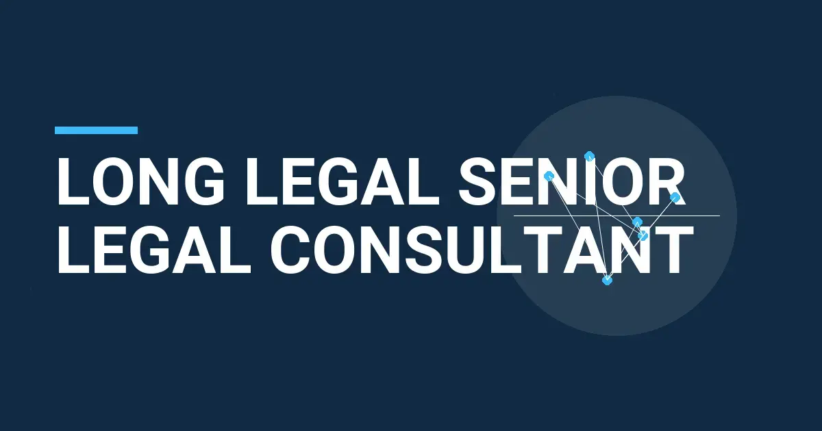 Long Legal Senior Legal Consultant