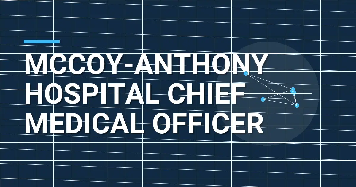 Mccoy-Anthony Hospital Chief Medical Officer