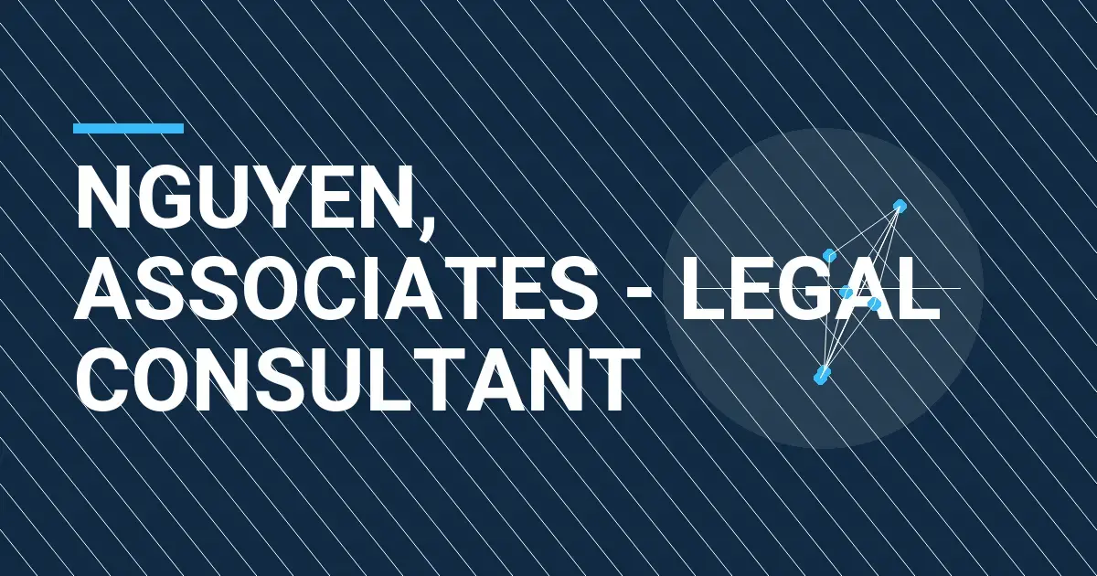 Nguyen, Associates - Legal Consultant