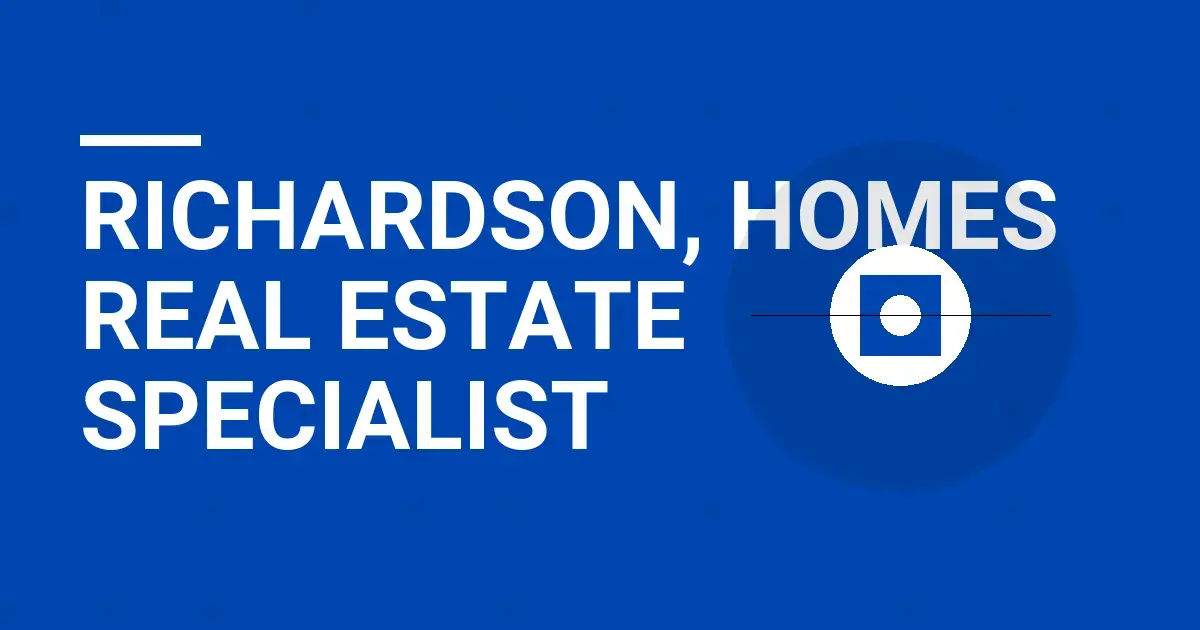Richardson, Homes Real Estate Specialist