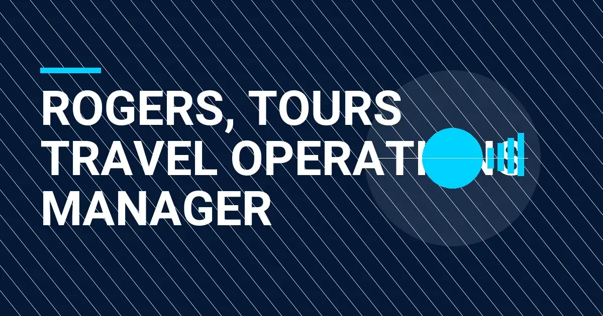 Rogers, Tours Travel Operations Manager