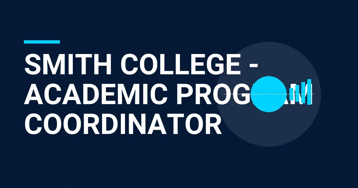 Smith College - Academic Program Coordinator