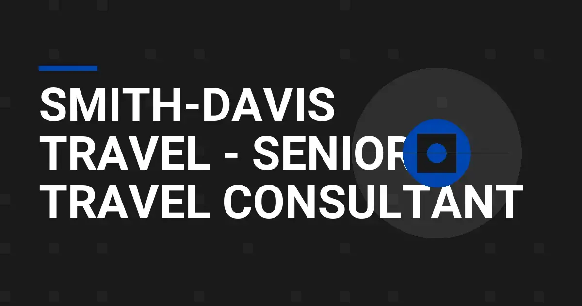 Smith-Davis Travel - Senior Travel Consultant