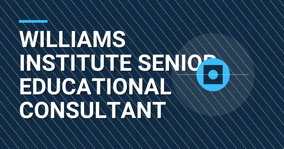 Williams Institute Senior Educational Consultant